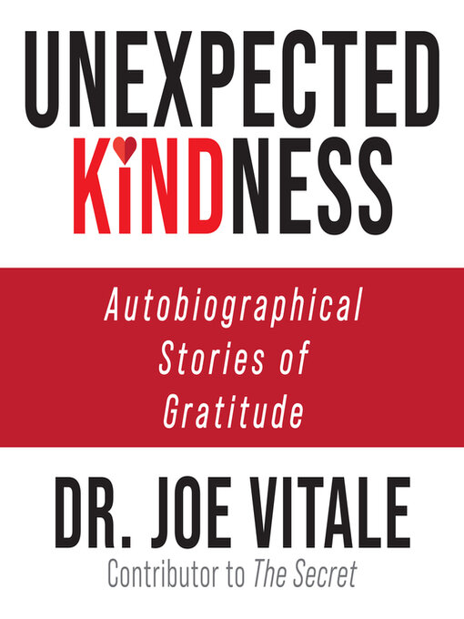 Title details for Unexpected Kindness by Dr. Joe Vitale - Available